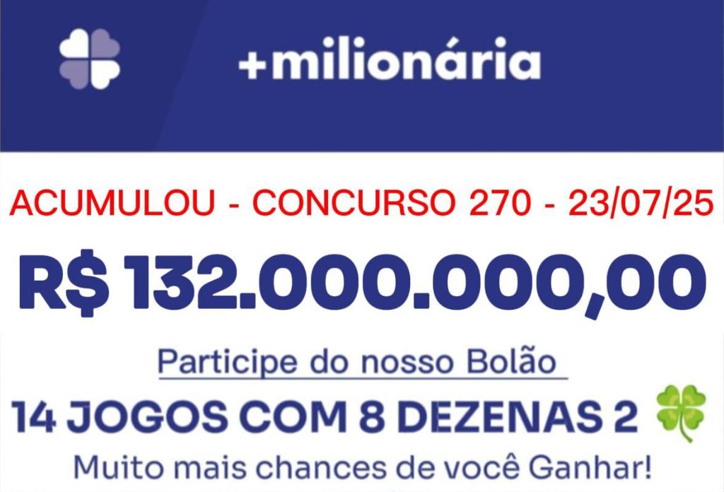 +MILIONÁRIA 270 - 132 MILHÕES
